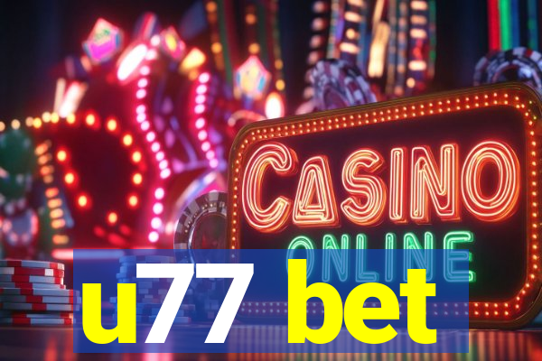 u77 bet